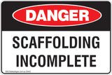 Scaffolding Incomplete Safety Sign