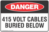 415 Volt Cables Buried Below