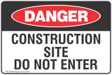 Danger Construction Site Do Not Enter Safety Sign