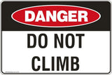 Danger Do Not Climb Safety Signs and Stickers