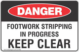Footwork Stripping In Progress Keep Clear Safety Sign