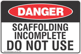Scaffolding Incomplete Do Not Use Safety Sign