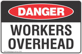 Workers Overhead Safety Sign