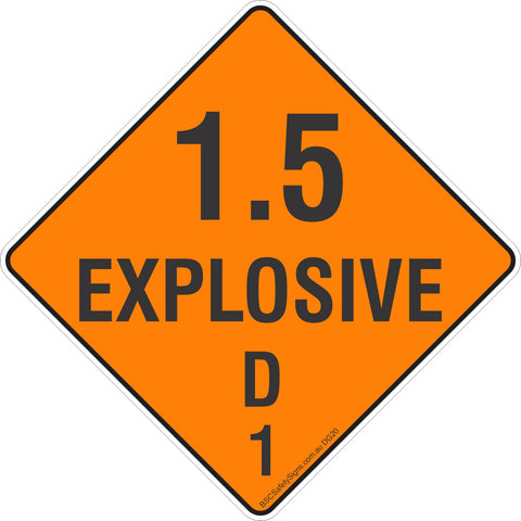 1.5 Explosive D 1 Safety Signs & Stickers & Placards