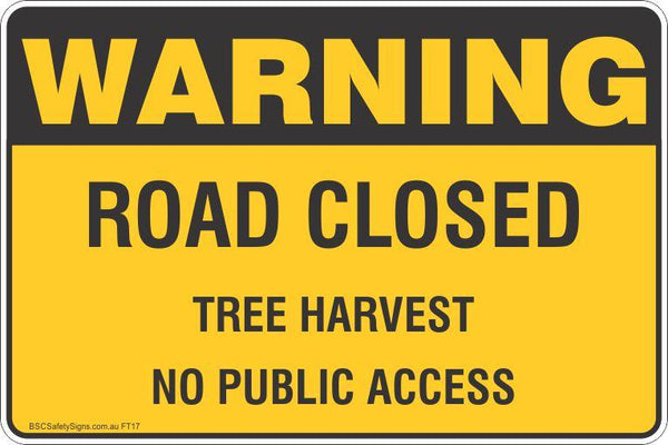 Warning Road Closed Tree Harvest No Public Access Safety Signs ...