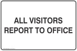 Information All Visitors Report To Office Safety Signs and Stickers
