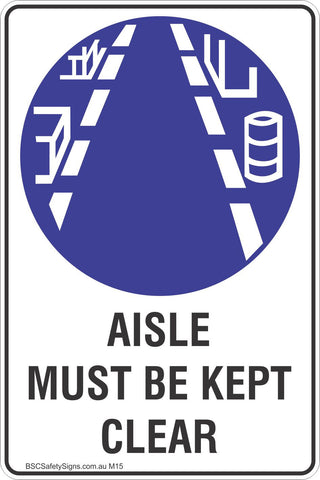 Aisle Must Be Kept Clear Safety Sign