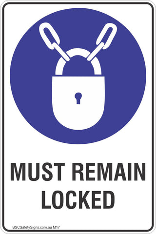 Must Remain Locked Safety Sign