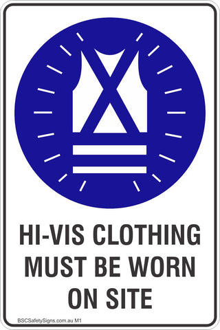 Hi-Vis Clothing Must Be Worn On Site Safety Sign