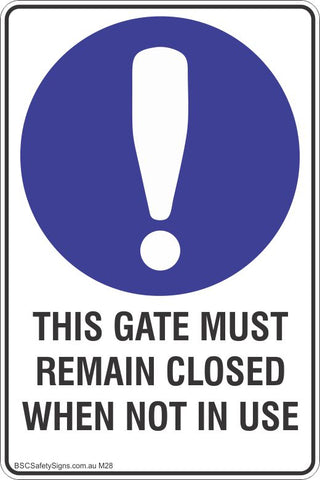 Mandatory This Gate must remain closed when not in use Safety