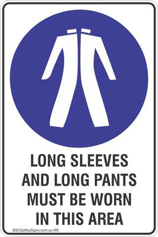 LONG SLEEVES AND LONG PANTS MUST BE WORN IN THIS AREA Safety Sign