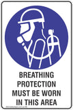 Breathing Protection Must Be Worn In This Area Safety Sign