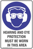 Hearing And Eye Protection Must Be Worn In This Area Safety Sign