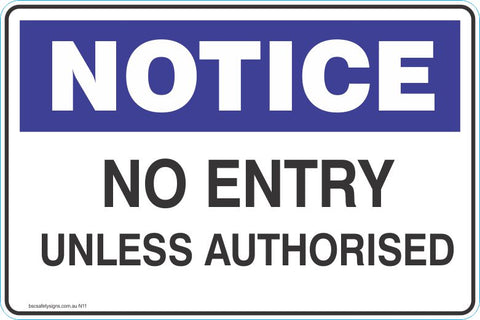 Notice No entry unless authorised Safety Signs and Stickers