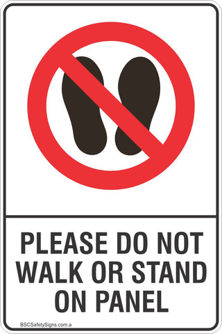 Prohibition Please Do Not Walk Or Stand on Panel Safety Signs and Stickers