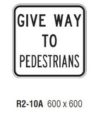 GIVE WAY TO PEDESTRIANS R2-10A