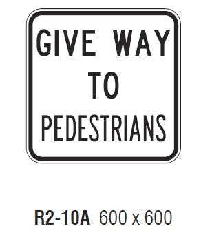 GIVE WAY TO PEDESTRIANS R2-10A