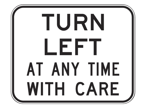 TURN LEFT AT ANY TIME WITH CARE R2-16