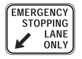 EMERGENCY STOPPING LANE ONLY (Left/Right) 1500 x 1100mm R5-58A Road Sign