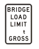 BRIDGE LOAD LIMIT _t GROSS R6-3 Road Sign