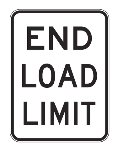 END LOAD LIMIT R6-5 Road Sign