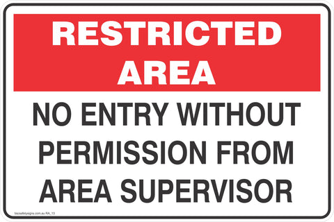 Restricted Area No Entry Without Permission from Area Supervisor  Safety Signs and Stickers
