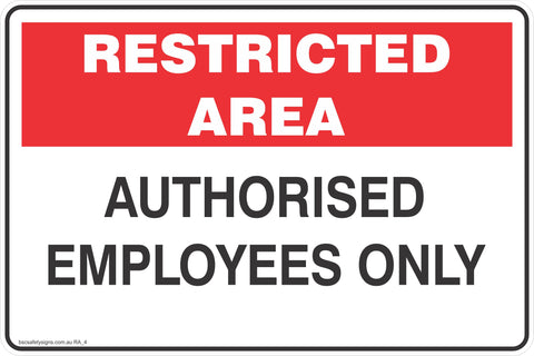 Restricted Area Authorised Employees only  Safety Signs and Stickers