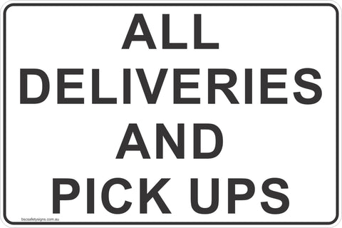 All Deliveries and Pick Ups Safety Sign - Warning Stickers - Safety ...
