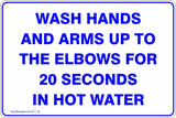 Wash hands and arms up to the elbows for 20 seconds in hot water Safety Signs and Stickers