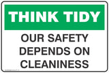 Think Tidy Our safety depends on Cleaniness  Safety Signs and Stickers