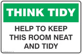 Think Tidy Help Keep This Room Neat and Tidy  Safety Signs and Stickers