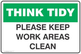 Think Tidy Please Keep Work Areas Clean  Safety Signs and Stickers