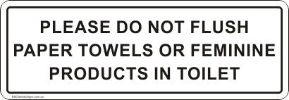 Please do not flush paper towels or feminine products in the toilet Safety Sticker