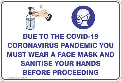 Due to the COVID Virus You must wear a face mask and sanitise your hands before proceeding Safety Signs and Stickers
