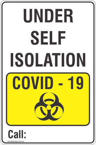Under self isolation due to COVID-19 please call [write your own number on] Safety Signs and Stickers