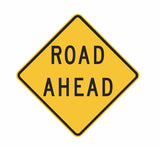 ROAD AHEAD W6-8 Road Sign