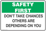 Don't Take Chances Others Are Depending On You Mandatory Safety Signs and Stickers