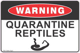 Warning Quarantine Reptiles Safety Signs and Stickers