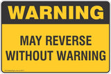 Warning May Reverse Without Notice Safety Signs and Stickers