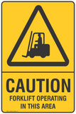Caution Forklift Operating In This Area Safety Sign