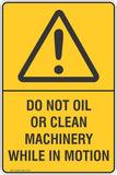 Warning Do Not Oil or Clean Machinery While In Motion Safety Signs and Stickers Safety Signs and Stickers