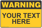 Warning Custom Sign, your text here! Safety Signs and Stickers