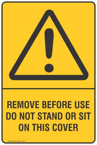 Warning Remove Before Use Do Not Stand Or Sit On this Cover Safety Signs and Stickers Safety Signs and Stickers