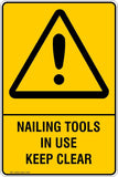 Warning Nailing tools in use keep clear Safety Signs and Stickers