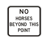 NO HORSES BEYOND THIS POINT 1200 x 1100 R6-13-2 Road Sign