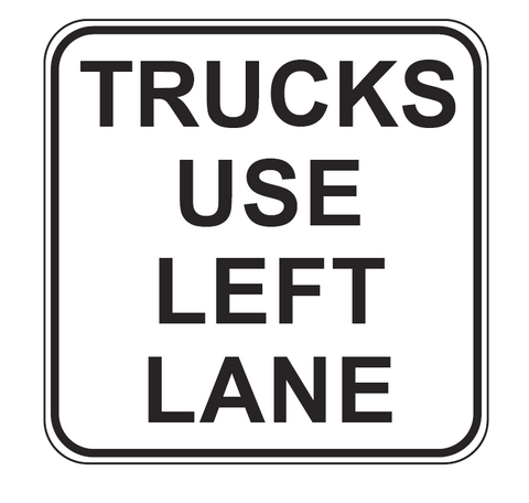 TRUCKS USE LEFT LANE R6-28 Road Sign