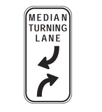 MEDIAN TURNING LANE (arrows) R6-30 Road Sign
