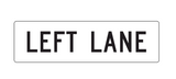 LEFT LANE (Supplementary Plate) 1400 x 400 R7-6-1 Road Sign