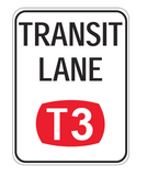 TRANSIT LANE (T3) R7-7-2 Road Sign